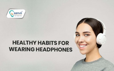 Healthy Habits for Wearing Headphones: Preserving Ear Health While Enjoying Sound