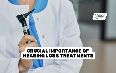 The Crucial Importance of Hearing Loss Treatments